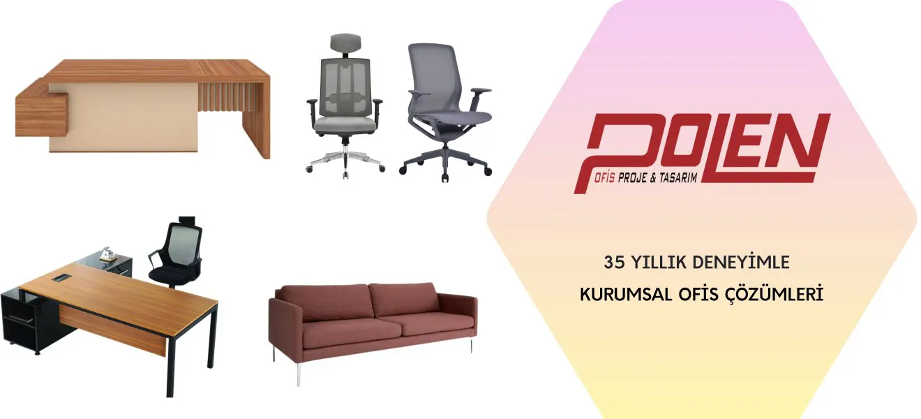 Polen Ofis Mobilyaları